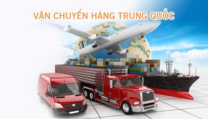 Những cách vận chuyển hàng Trung quốc về Việt Nam phổ biến nhất